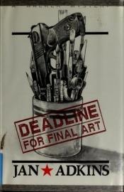 book cover of Deadline for Final Art by Jan Adkins