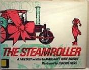 book cover of The Steamroller. A Fantasy. by 瑪格莉特·懷絲·布朗
