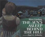 book cover of The SUN'S ASLEEP BEHIND The HILL by Mirra Ginsburg (editor)