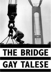 book cover of The bridge by ゲイ・タリーズ