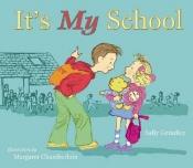 book cover of It's My School by Sally Grindley