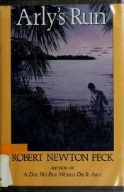 book cover of Arly's run by Robert Newton Peck