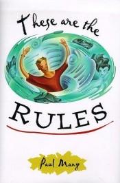 book cover of These are the rules by Paul Many