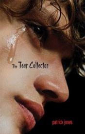 book cover of The Tear Collector by Patrick Jones