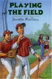 book cover of Playing the field by Janette Rallison