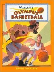 book cover of Mount Olympus Basketball by Kevin O'Malley