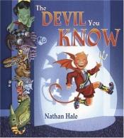 book cover of The Devil You Know by Nathan Hale