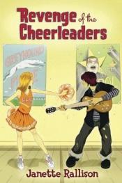book cover of The Revenge of the Cheerleaders by Janette Rallison