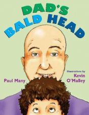 book cover of Dad's Bald Head by Paul Many