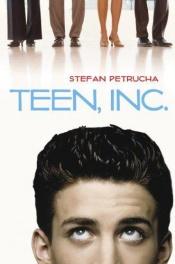 book cover of Teen, Inc by Stefan Petrucha