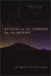 book cover of Studies in the Sermon on the Mount: One volume edition. v. 1 by David Lloyd-Jones
