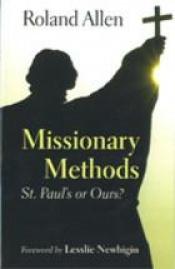 book cover of Missionary Methods: St Paul's or Ours by Roland Allen