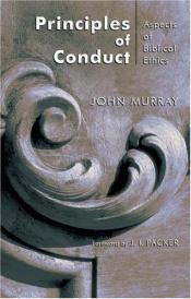 book cover of Principles of Conduct: Aspects of Biblical Ethics by John Murray