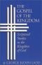 The gospel of the kingdom : scriptural studies in the kingdom of God