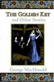 book cover of The Golden Key and Other Stories by George MacDonald