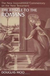 book cover of The Epistle to the Romans by Douglas J. Moo