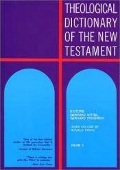 book cover of Theological Dictionary of the New Testament (Volume 3): Θ − Κ by Gerhard Kittel
