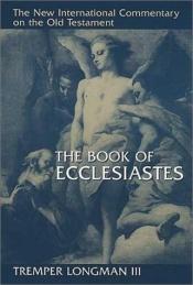 book cover of The book of Ecclesiastes by Tremper Longman