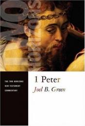 book cover of 1 Peter (Two Horizons New Testament Commentary) by Joel B. Green