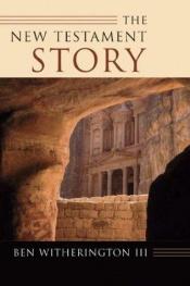 book cover of The New Testament story by Ben Witherington III