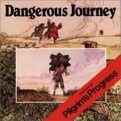 book cover of Dangerous Journey: The story of Pilgrim's Progress by Oliver Hunkin