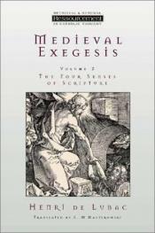 book cover of Medieval Exegesis : The Four Senses of Scripture: Volume 2 by Henri de Lubac