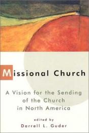 book cover of Missional Church by Darrell L. Guder