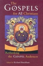 book cover of The Gospels for All Christians: Rethinking the Gospel Audiences by Richard Bauckham