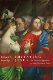 book cover of Imitating Jesus: An Inclusive Approach to New Testament Ethics by Richard A. Burridge