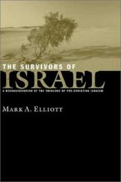 book cover of The Survivors of Israel by Mark Adam Elliott