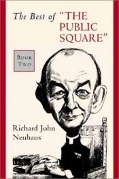 book cover of The Best of "The Public Square": Book 2 by Richard John Neuhaus