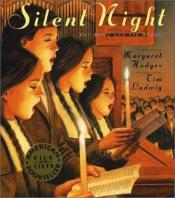 book cover of Silent Night: The Story and Its Song by Margaret Hodges