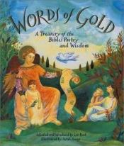 book cover of Words of Gold: A Treasury of the Bible's Poetry and Wisdom by Lois Rock