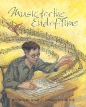 book cover of Music for the end of time by Jen Bryant