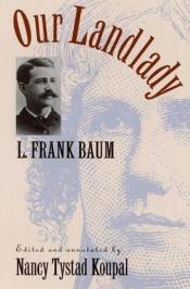 book cover of Our Landlady by Lyman Frank Baum