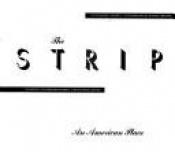 book cover of The strip : an American place (3 copies) by Richard P. Horwitz