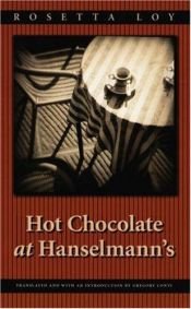 book cover of Hot chocolate at Hanselmann's by Rosetta Loy