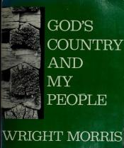 book cover of God's Country and My People by Wright Morris