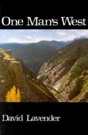 book cover of One Man's West by David Lavender