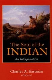 book cover of The Soul of the Indian by Charles Alexander Eastman