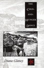 book cover of The Cold-and-hunger Dance by Diane Glancy