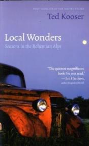 book cover of Local wonders by Ted Kooser