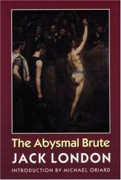 book cover of The Abysmal Brute by Jack London
