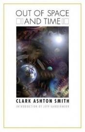 book cover of Out of space and time by Clark Ashton Smith