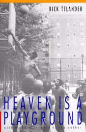 book cover of Heaven Is a Playground by Rick Telander