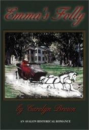 book cover of Emma's folly by Carolyn Brown