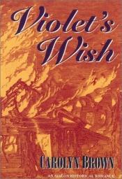 book cover of Violet's Wish by Carolyn Brown