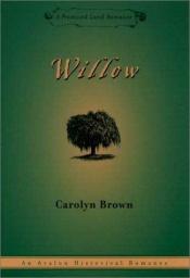 book cover of Willow (Avalon Historical Romance) by Carolyn Brown