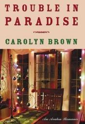 book cover of Trouble in Paradise by Carolyn Brown