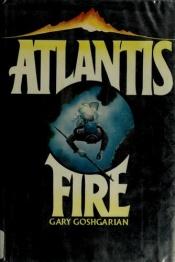 book cover of Atlantis Fire by Gary Braver